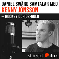 Kenny Jönsson om Hockey & OS-guld - Daniel Swärd
