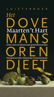 Het dovemansorendieet: Over zin en onzin van gewichtsverlies - Maarten 't Hart