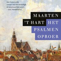 Het psalmenoproer - Maarten 't Hart