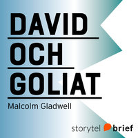 David och Goliat– Konsten att slåss mot jättar - Malcolm Gladwell