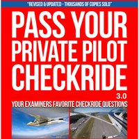 Pass Your Private Pilot Checkride 3.0 - Jason Schappert