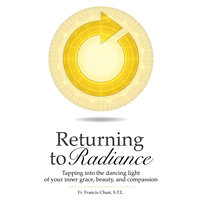 Returning To Radiance - Francis Herbert Chun