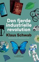 Den fjerde industrielle revolution - Klaus Schwab