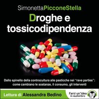 Droghe e tossicodipendenza - Simonetta Piccone Stella