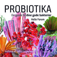 Probiotika: En guide til dine gode bakterier - Helle Forum