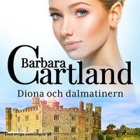 Diona och dalmatinern - Barbara Cartland