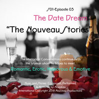 "The Nouveau Stories" (Series One-Episode -03) "The Date Dream" - Nouveau