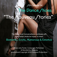 "The Nouveau Stories" (Series One-Episode -04) "The Dance Shoes" - Nouveau