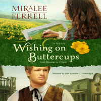 Wishing on Buttercups: A Novel - Miralee Ferrell