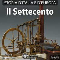 Storia d'Italia e d'Europa - Tomo VII - Il Settecento - Autori vari (a cura di Maurizio Falghera)