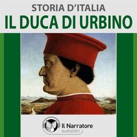 Storia d'Italia - vol. 31 - Il Duca di Urbino - Autori Vari (a cura di Maurizio Falghera)