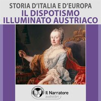 Storia d'Italia e d'Europa - vol. 48 - Il dispotismo illuminato austriaco - AA.VV. (a cura di Maurizio Falghera)