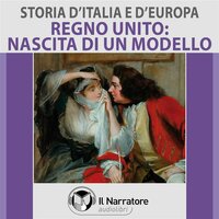 Storia d'Italia e d'Europa - vol. 52 - Regno Unito: nascita di un modello - AA.VV. (a cura di Maurizio Falghera)