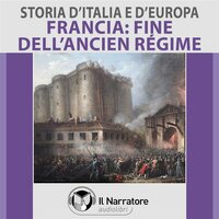 Storia d'Italia e d'Europa - vol. 54 - Francia: la fine dell'Ancien Régime - Autori Vari (a cura di Maurizio Falghera)