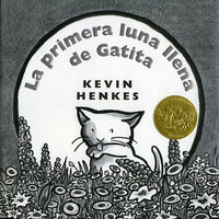 La primera luna llena de Gatita - Kevin Henkes