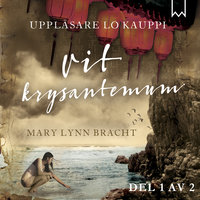 Vit Krysantemum, del 1 av 2 - Mary Lynn Bracht