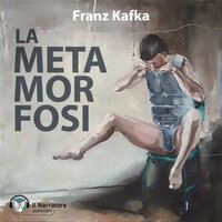 La Metamorfosi - Franz Kafka