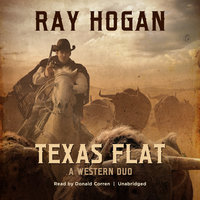 Texas Flat: A Western Duo - Ray Hogan