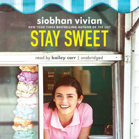 Stay Sweet - Siobhan Vivian