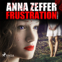Frustration - Anna Zeffer