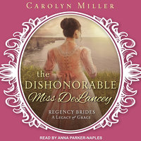 The Dishonorable Miss Delancey - Carolyn Miller