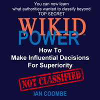 WIKID POWER - How To Make Influential Decisions For Superiority - Ian Coombe