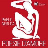 Poesie d'amore - Pablo Neruda