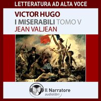 I Miserabili - Tomo 5 - Jean Valjean - Victor Hugo