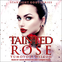 Tainted Rose - Yumoyori Wilson