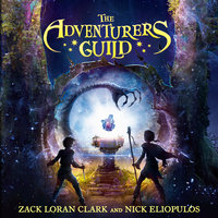 The Adventurers Guild - Zack Loran Clark, Nick Eliopulos