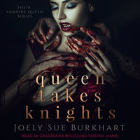 Queen Takes Knights - Joely Sue Burkhart