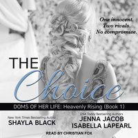 The Choice - Shayla Black, Jenna Jacob