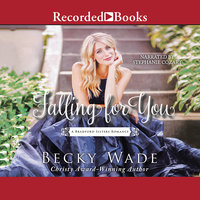 Falling for You - Becky Wade