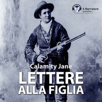 Lettere alla figlia - Calamity Jane
