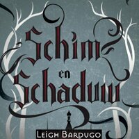 Schim en schaduw: De Grisha Boek 1 - Leigh Bardugo