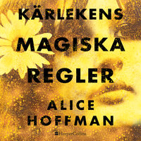 Kärlekens magiska regler - Alice Hoffman