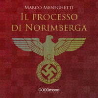 Il processo di Norimberga - Marco Meneghetti