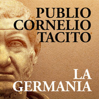 La Germania - Publio Cornelio Tacito