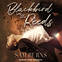 Blackbird in the Reeds - Sam Burns