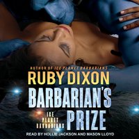 Barbarian's Prize: A SciFi Alien Romance - Ruby Dixon