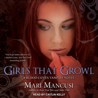 Girls that Growl: A Blood Coven Vampire Novel - Mari Mancusi