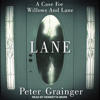 Lane: A Case For Willows And Lane - Peter Grainger