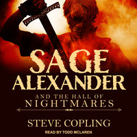 Sage Alexander and the Hall of Nightmares - Steve Copling