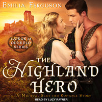 The Highland Hero: A Medieval Scottish Romance Story - Emilia Ferguson