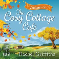 Autumn at the Cosy Cottage Cafe - Rachel Griffiths