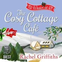 Winter at the Cosy Cottage Cafe - Rachel Griffiths