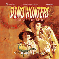Dino Hunters: Discovery in the Desert - Peter Leavell