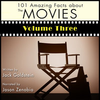 101 Amazing Facts about the Movies - Volume 3 - Jack Goldstein