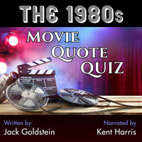 The 1980s Movie Quote Quiz - Jack Goldstein