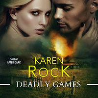 Deadly Games (Dallas After Dark) - Karen Rock